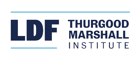 NAACP Legal Defense Fund's Thurgood Marshall Institute